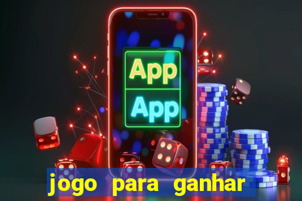 jogo para ganhar dinheiro de verdade no pix sem deposito